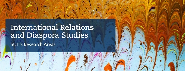 Research Area International Relations and Diaspora Studies